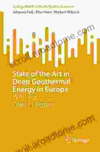 State Of The Art In Deep Geothermal Energy In Europe: With Focus On Direct Heating (SpringerBriefs In Earth System Sciences)