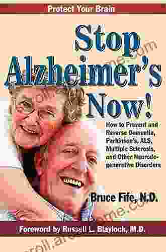 Stop Alzheimer S Now Bruce Fife