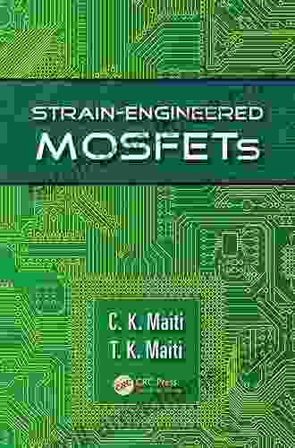 Strain Engineered MOSFETs C K Maiti