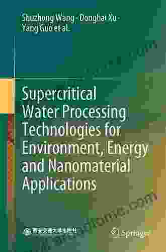 Supercritical Water Processing Technologies For Environment Energy And Nanomaterial Applications