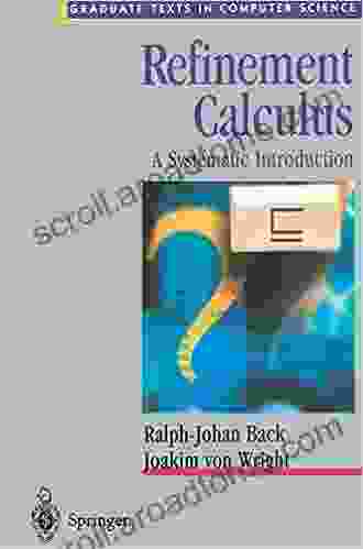 Refinement Calculus: A Systematic Introduction (Texts In Computer Science)