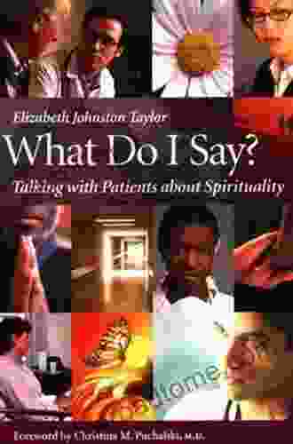 What Do I Say?: Talking With Patients About Spirituality