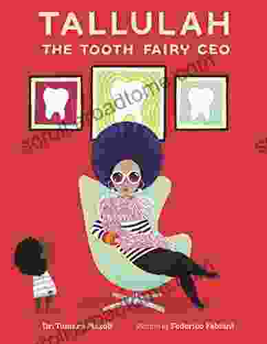 Tallulah The Tooth Fairy CEO