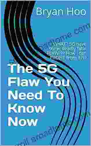 The 5G Flaw You Need To Know Now: WHAT? 5G have some deadly fatal FLAW??? How I can PROFIT from it??? (1)