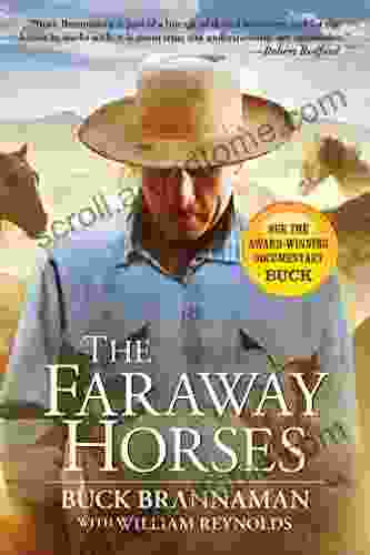 Faraway Horses: The Adventures And Wisdom Of One Of America S Most Renowned Horsemen