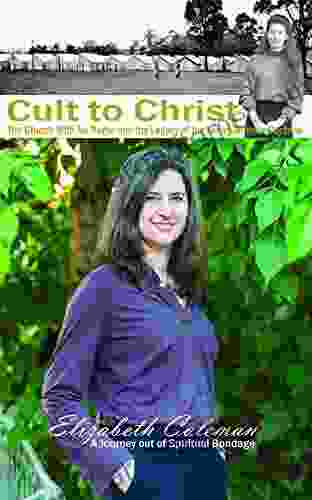 Cult To Christ: The Church With No Name And The Legacy Of The Living Witness Doctrine