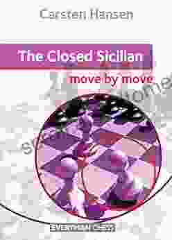 The Closed Sicilian: Move By Move