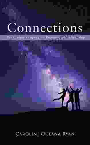 Connections: The Collective Speak On Romance And Friendship (The Fifth Dimensional Life Series)