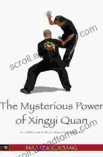 The Mysterious Power of Xingyi Quan: A Complete Guide to History Weapons and Fighting Skills