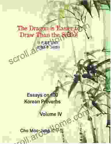 The Dragon Is Easier To Draw Than The Snake (Korean Proverbs)