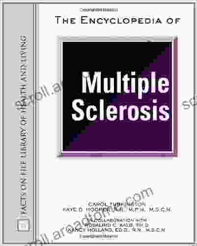 The Encyclopedia Of Multiple Sclerosis (Facts On File Library Of Health And Living)