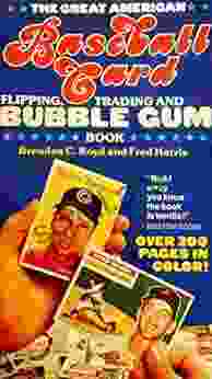 The Great American Baseball Card Flipping Trading And Bubblegum Book: The Spinal Tap Of Baseball