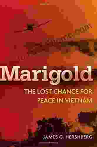 Marigold: The Lost Chance For Peace In Vietnam (Cold War International History Project)