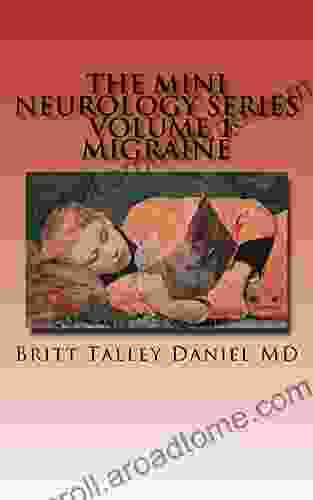 The Mini Neurology Series: Volume 1: Migraine