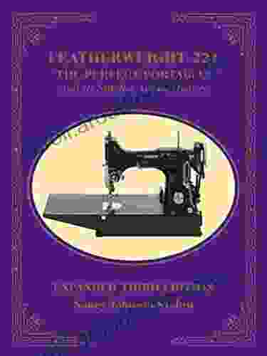 Featherweight 221: The Perfect Portable And Its Stitches Across History