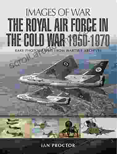 The Royal Air Force in the Cold War 1950 1970 (Images of War)