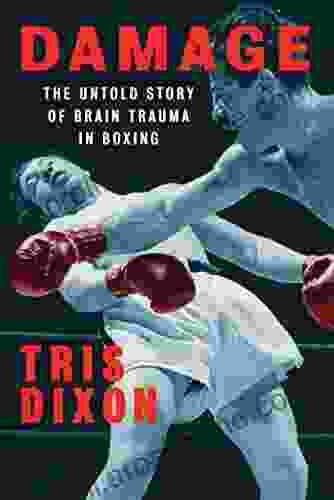 Damage: The Untold Story Of Brain Trauma In Boxing