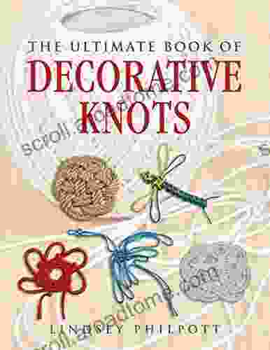 The Ultimate Of Decorative Knots