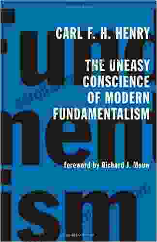 The Uneasy Conscience Of Modern Fundamentalism