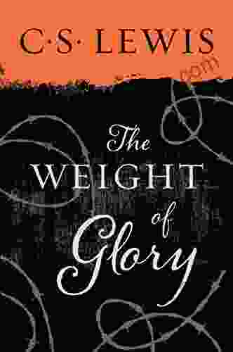 Weight Of Glory C S Lewis