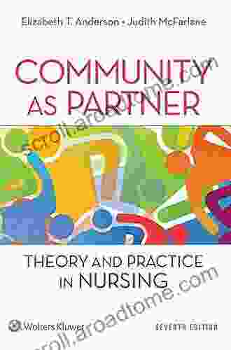 Community As Partner: Theory And Practice In Nursing (Anderson Community As Partner)