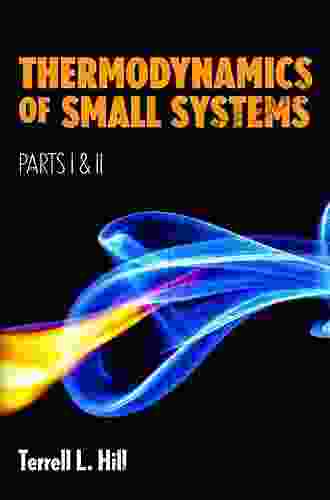 Thermodynamics Of Small Systems Parts I II (Dover On Chemistry)