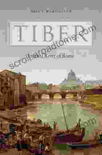 Tiber: Eternal River Of Rome