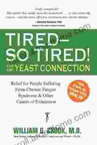 Tired So Tired And The Yeast Connection (The Yeast Connection Series)