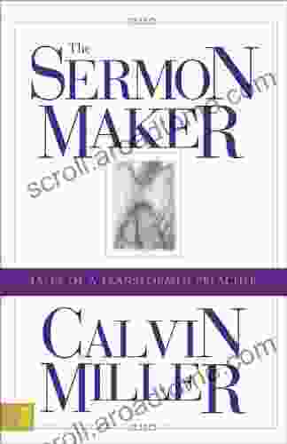 The Sermon Maker: Tales of a Transformed Preacher