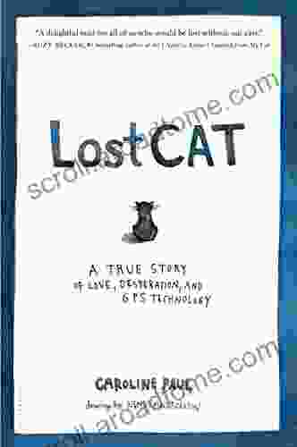 Lost Cat: A True Story of Love Desperation and GPS Technology