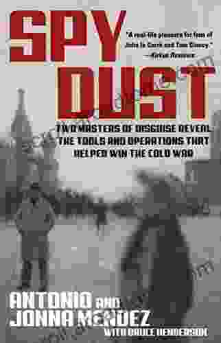 Spy Dust: Two Masters Of Disguise Reveal The Tools And Operations That Helped Win The Cold War