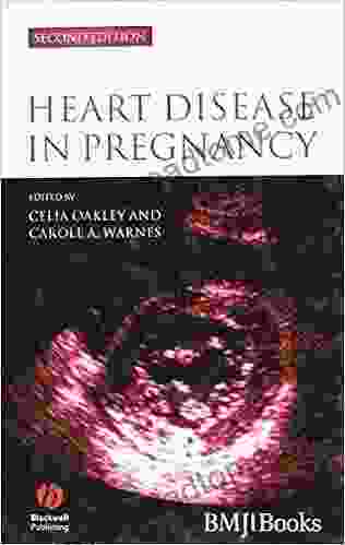 Heart Disease In Pregnancy Celia Oakley