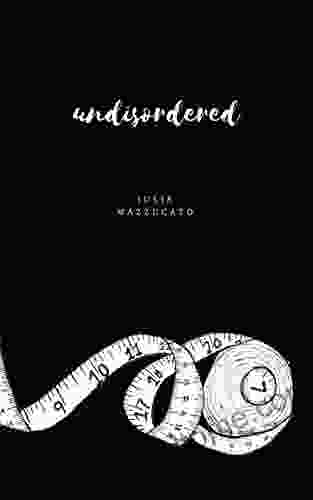 Undisordered: An Eating Disorder Story