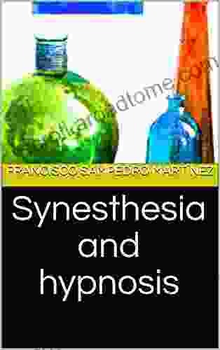 Synesthesia And Hypnosis Pravin Shekar