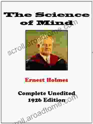 The Science Of Mind Complete Unedited Original Edition