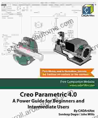 Creo Parametric 4 0: A Power Guide For Beginners And Intermediate Users