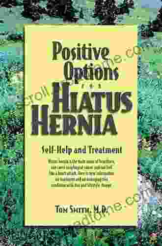 Positive Options for Hiatus Hernia: Self Help and Treatment (Positive Options for Health)