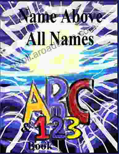 Name Above All Names: ABC And 123