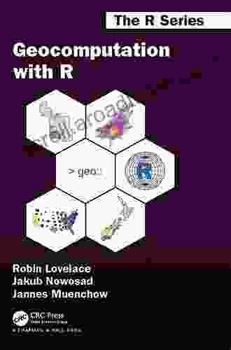 Geocomputation With R (Chapman Hall/CRC The R Series)