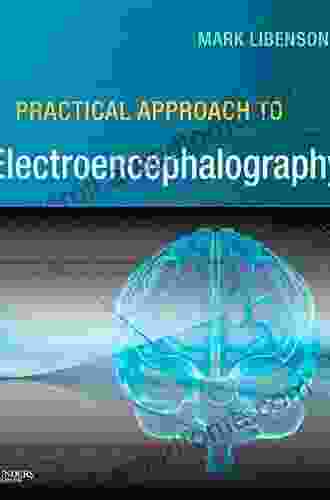 Practical Approach To Electroencephalography Mark H Libenson