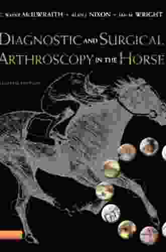 Diagnostic And Surgical Arthroscopy In The Horse