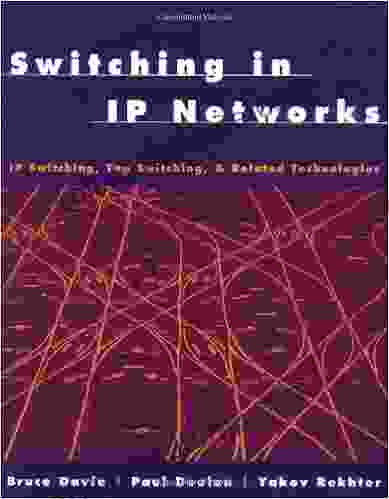 Switching In IP Networks: IP Switching Tag Switching And Related Technologies (The Morgan Kaufmann In Networking)