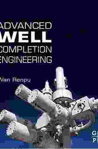 Advanced Well Completion Engineering Burney Waring