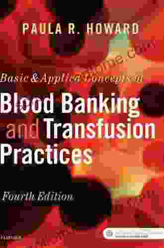 Basic Applied Concepts Of Blood Banking And Transfusion Practices E