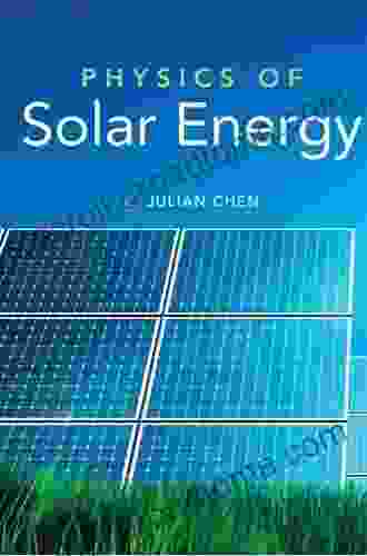 Physics Of Solar Energy C Julian Chen