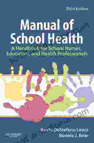 Manual Of School Health: A Handbook For School Nurses Educators And Health Professionals