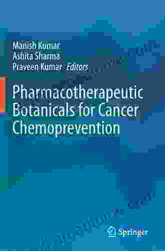 Pharmacotherapeutic Botanicals For Cancer Chemoprevention