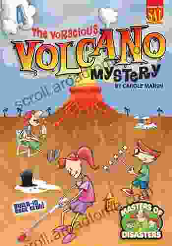 The Voracious Volcano Mystery (Masters Of Disasters 4)