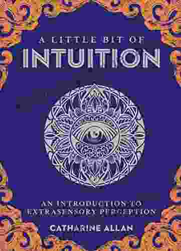 A Little Bit of Intuition: An Introduction to Extrasensory Perception (Little Bit 19)