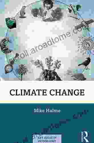 Climate Change (Key Ideas In Geography)